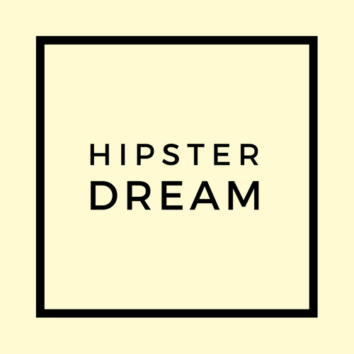 hipster Dream